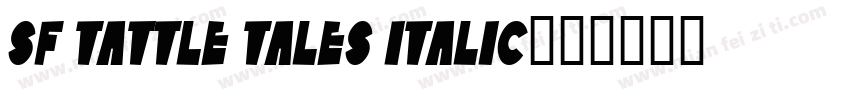 SF Tattle Tales Italic字体转换